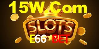 E66 BET,E66.Com