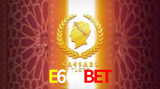 E66 BET,E66.Com