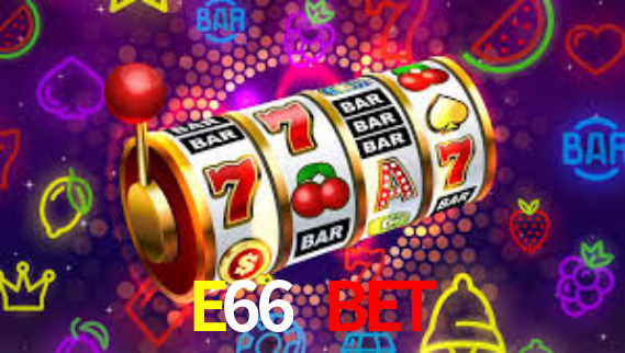 E66 BET,E66.Com